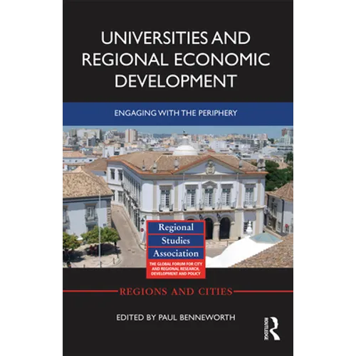 Universities and Regional Economic Development: Engaging with the Periphery - Paperback