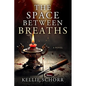 The Space Between Breaths - Paperback