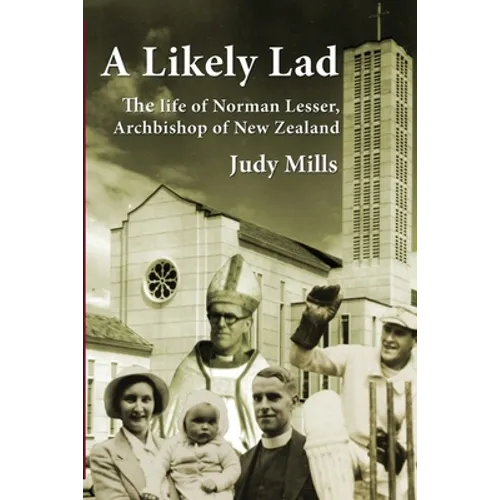 A Likely Lad: The life of Norman Lesser, Archbishop of New Zealand - Paperback