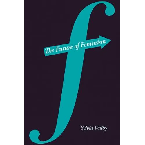 The Future of Feminism - Hardcover