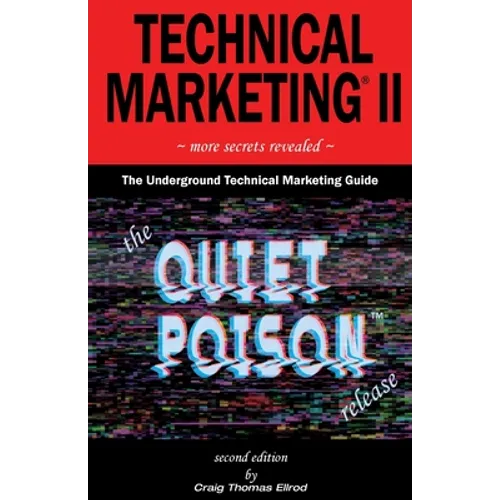 Technical Marketing II: The Quiet Poison Release - Paperback