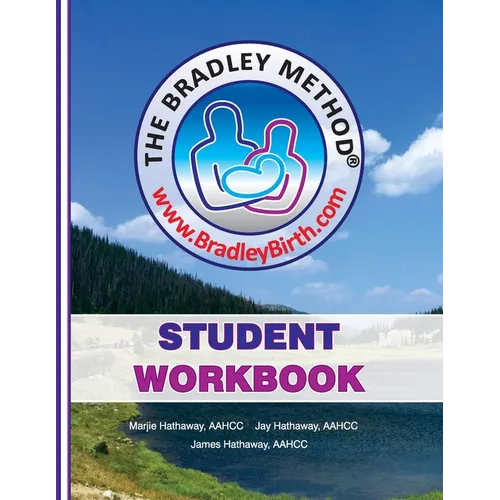 The Bradley Method Student Workbook: To be filled-in with information from Bradley classes. - Paperback