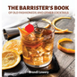 The Barrister's Book of Old Fashioneds & Other Cocktails - Hardcover