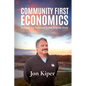Community First Economics - Paperback