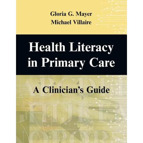 Health Literacy in Primary Care: A Clinician's Guide - Paperback
