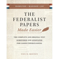 The Federalist Papers Made Easier: The Substance and Meaning of the United States Constitution - Paperback