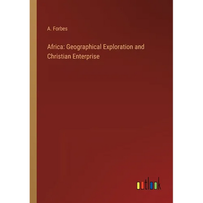 Africa: Geographical Exploration and Christian Enterprise - Paperback