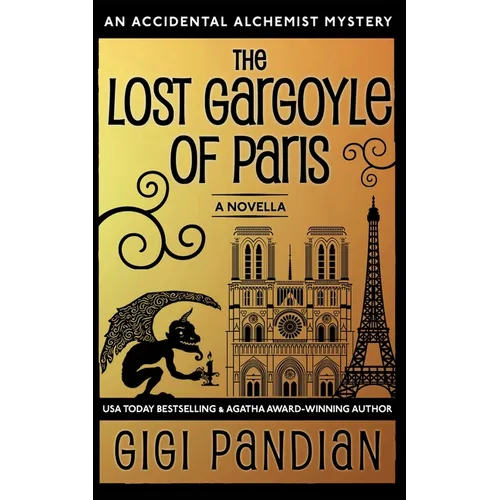 The Lost Gargoyle of Paris: An Accidental Alchemist Mystery Novella - Paperback