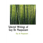 Selected Writings of Guy De Maupassant - Hardcover
