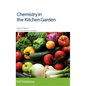 Chemistry in the Kitchen Garden: Rsc - Hardcover