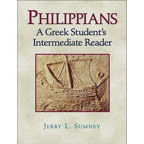 Philippians: A Greek Student's Intermediate Reader - Paperback