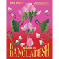 Made in Bangladesh: Recipes and Stories from a Home Kitchen - Hardcover