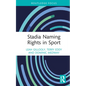 Stadia Naming Rights in Sport - Hardcover