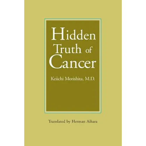 Hidden Truth of Cancer - Paperback