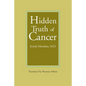 Hidden Truth of Cancer - Paperback