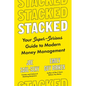 Stacked: Your Super-Serious Guide to Modern Money Management - Hardcover