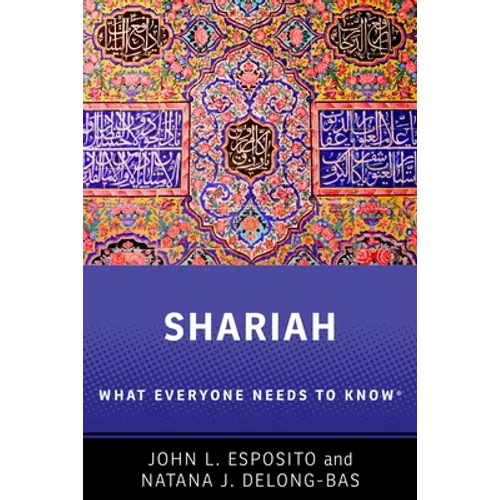 Shariah: What Everyone Needs to Know(r) - Paperback