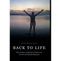 Back to Life: One woman's inspiring triumph over a series of terminal diagnoses - Hardcover
