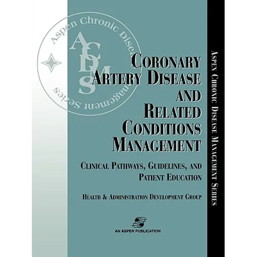 Coronary Artery Disease & Related Conditions Mgmt - Paperback