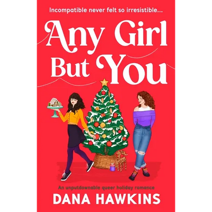 Any Girl But You: An Unputdownable Queer Holiday Romance - Paperback