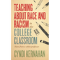 Teaching about Race and Racism in the College Classroom: Notes from a White Professor - Hardcover