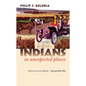 Indians in Unexpected Places - Paperback