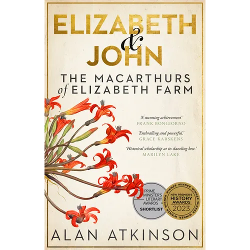 Elizabeth and John: The Macarthurs of Elizabeth Farm - Paperback