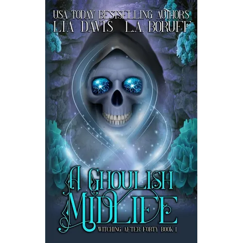 A Ghoulish Midlife: A Paranormal Women's Fiction Novel - Paperback