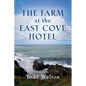 The Farm at the East Cove Hotel - Paperback