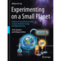 Experimenting on a Small Planet: A History of Scientific Discoveries, a Future of Climate Change and Global Warming - Paperback