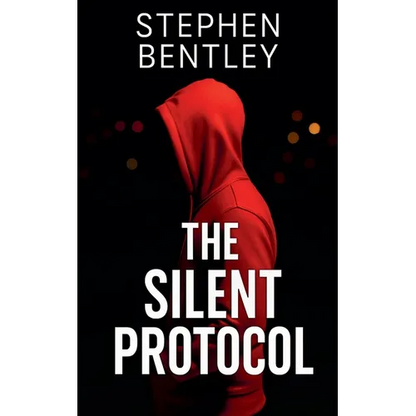 The Silent Protocol: Another high-stakes cyber-thriller in The Last Message Trilogy - Paperback