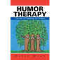 Humor Therapy: The Art of Smiling for Others - Paperback