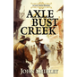 Axle Bust Creek - Library Binding