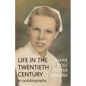 Life in the Twentieth Century - Paperback