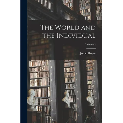 The World and the Individual; Volume 2 - Paperback