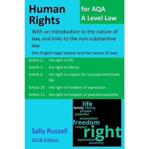 Human Rights for AQA A Level Law: With an introduction to the nature of law, and links to the non-substantive law (the English legal system and the na - Paperback