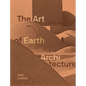 Art of Earth Architecture: Past, Present, Future - Hardcover