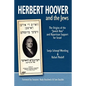 Herbert Hoover and the Jews: The Origins of the "Jewish Vote" and Bipartisan Support for Israel - Paperback