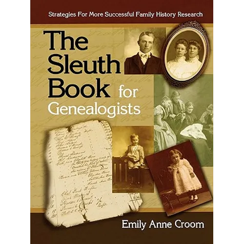 Sleuth Book for Genealogists. Strategies for More Successful Family History Research - Paperback