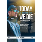 Today is NOT the Day We Die - Paperback