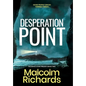 Desperation Point: A Chilling Thriller of Murder and Manipulation - Hardcover