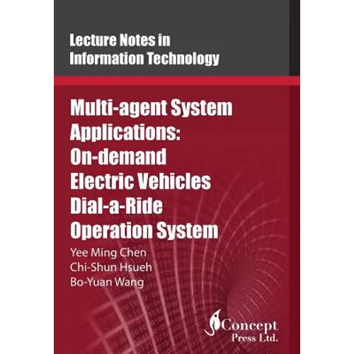 Multi-agent System Applications: On-demand Electric Vehicles Dial-a-Ride Operation System - Paperback