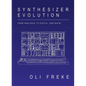 Synthesizer Evolution: From Analogue to Digital (and Back) - Paperback
