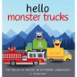 Hello MonsterTrucks: A book about trucks for toddlers and kids ages 1-7 - Hardcover