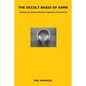 The Occult Basis of ASMR: Autonomous Sensory Meridian Response and the Occult - Paperback