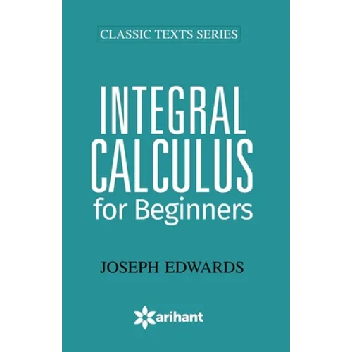 Integral Calculus for Begineers - Paperback