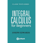 Integral Calculus for Begineers - Paperback