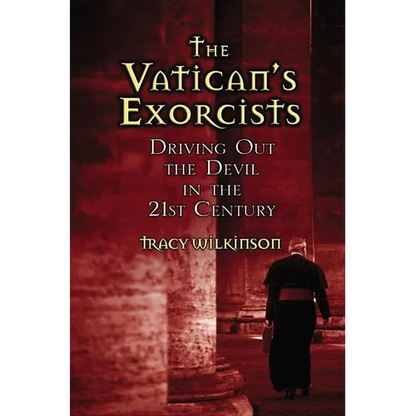 The Vatican's Exorcists: Driving Out the Devil in the 21st Century - Hardcover