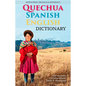 Quechua-Spanish-English Dictionary: A Hippocrene Trilingual Reference - Paperback