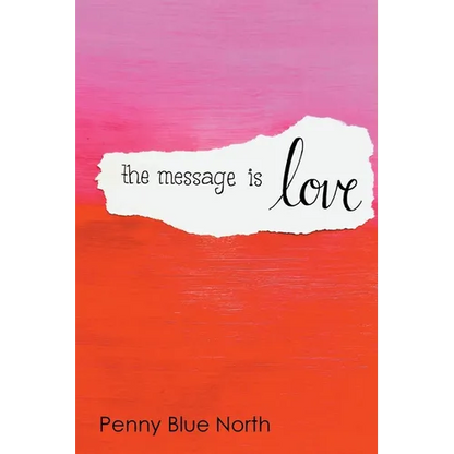 The Message is Love - Paperback